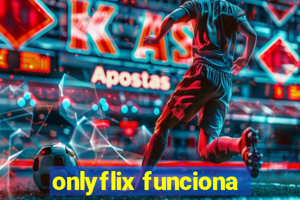 onlyflix funciona